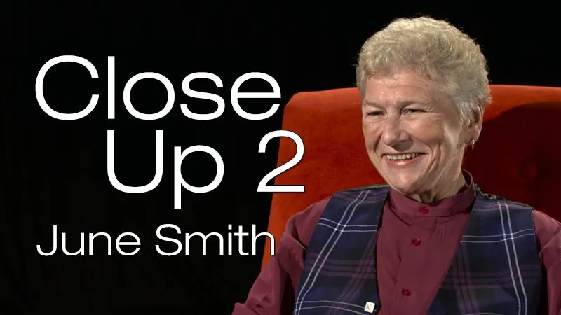 Close Up 2: June Smith