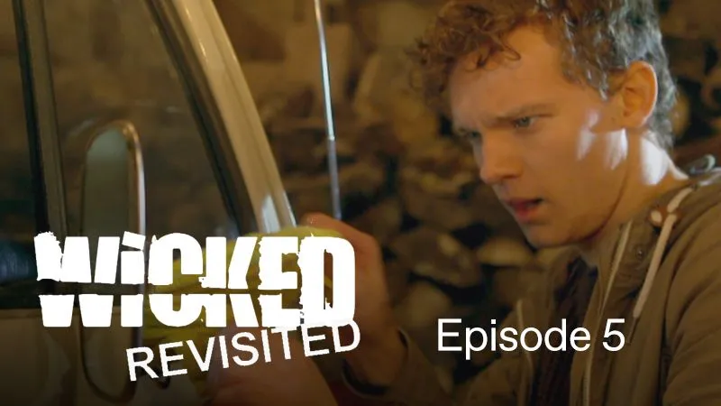 Wicked Revisited: Episode 5