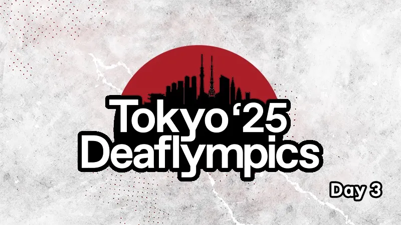 Tokyo '25 Deaflympics: Day 3