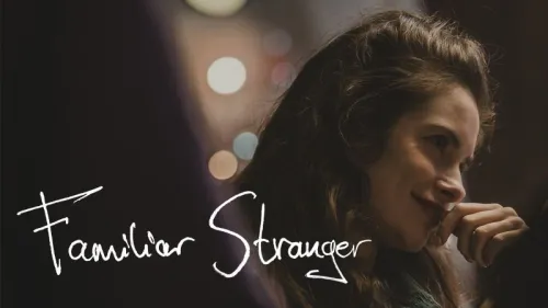Familiar Stranger